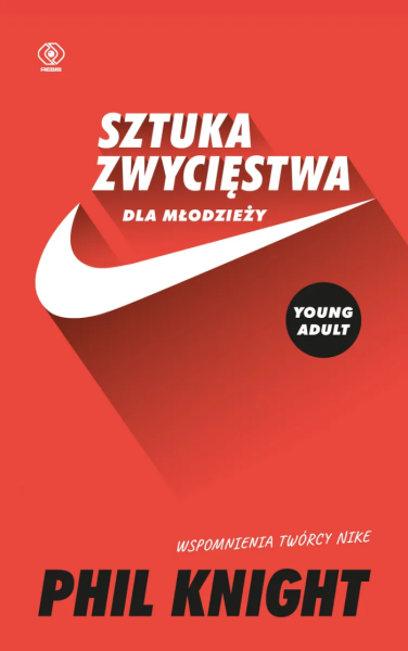 Raamat Sztuka zwycięstwa dla młodzieży. Wspomnienia twórcy Nike