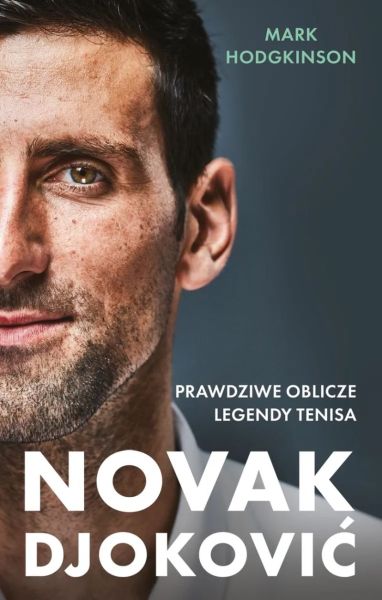 Książka Novak Djoković. Prawdziwe Oblicze Legendy Tenisa