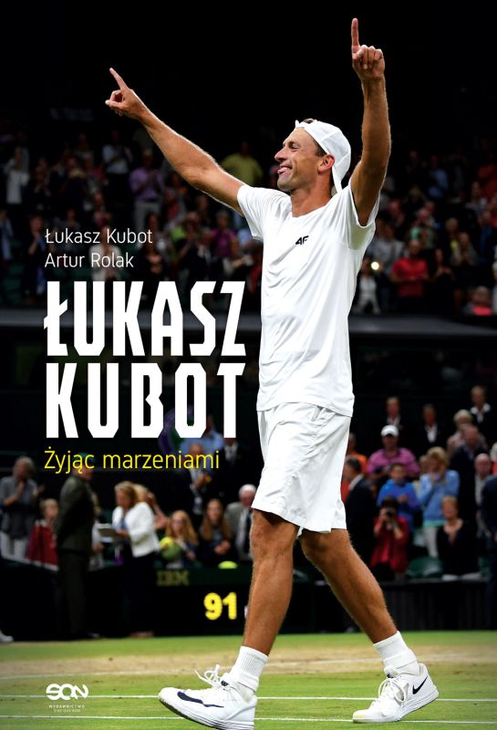 ksiazka-lukasz-kubot-zyjac-marzeniami-1 Książka - Łukasz Kubot. Żyjąc marzeniami