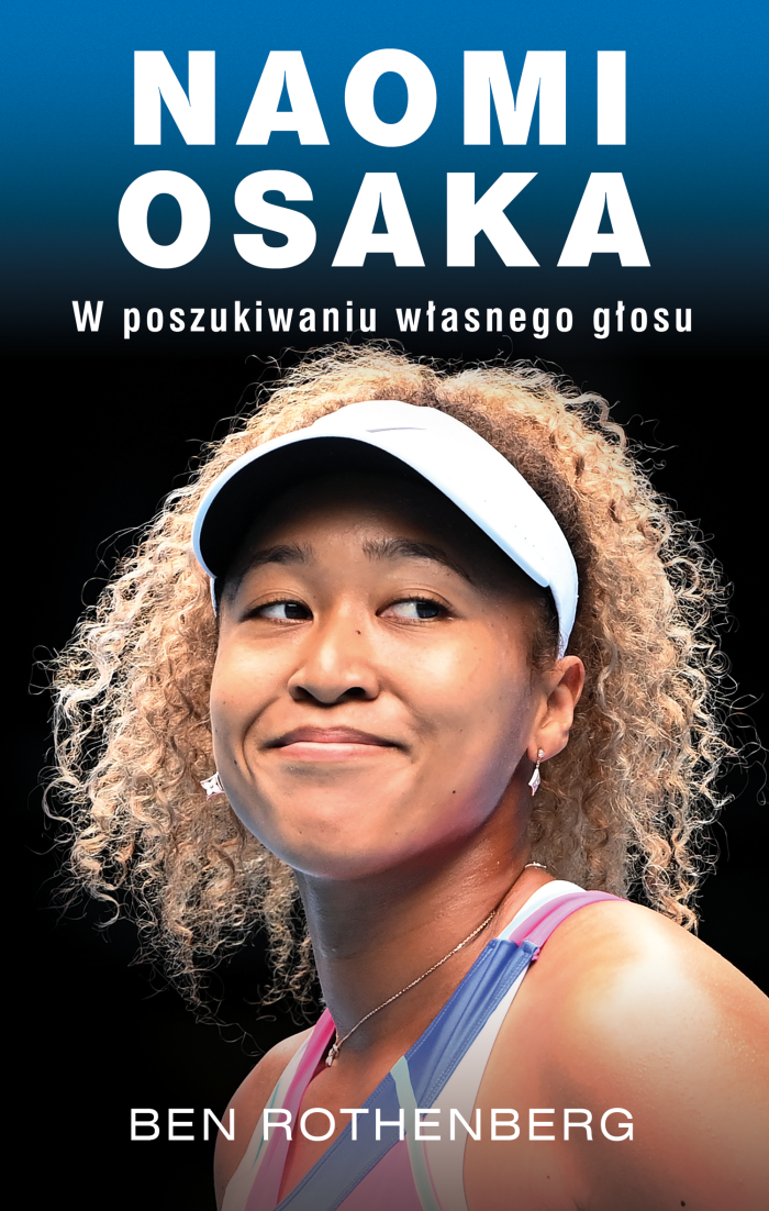 OsakaBiografia Naomi Osaka. W poszukiwaniu własnego głosu