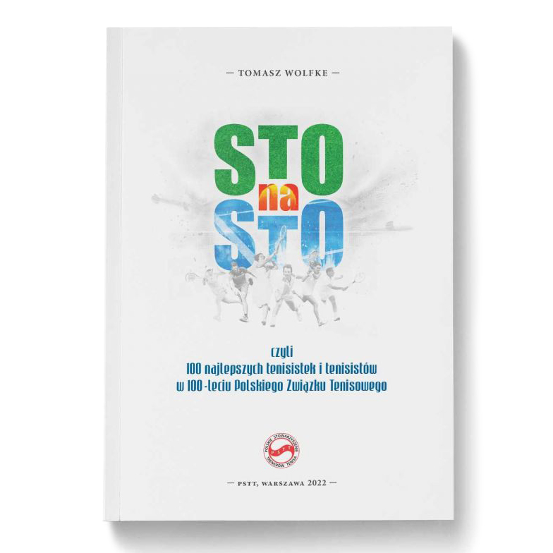 sto-na-sto-czyli-100-najlepszych-tenisistek-i-tenisistow-w-100-leciu-polskiego-zwiazku-tenisowego